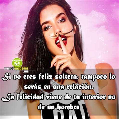 frases de mujeres solteras|Frases de motivación para mujeres solteras